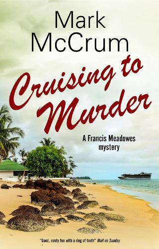 Cruising to Murder - A Francis Meadowes Mystery (Hardback)