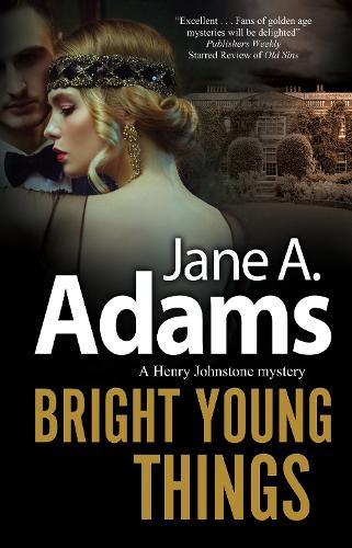 Bright Young Things - A Henry Johnstone Mystery (Hardback)