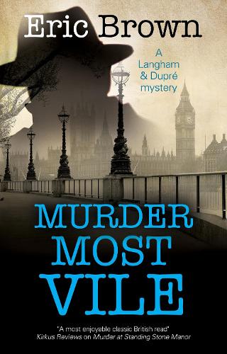 Murder Most Vile - A Langham & Dupre Mystery (Hardback)