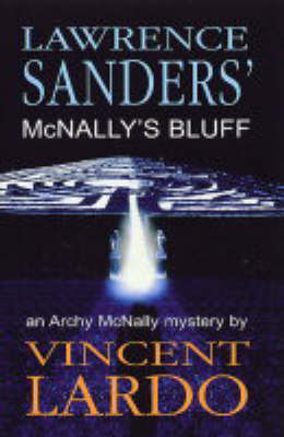 Lawrence Sanders' McNally's Bluff - Archy McNally S. (Hardback)