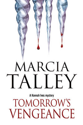 Tomorrow's Vengeance: a Hannah Ives Cozy Mystery - A Hannah Ives Mystery 13 (Hardback)