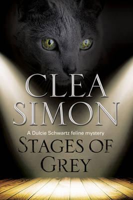 Stages of Grey: A Feline-Filled Academic Mystery - A Dulcie Schwartz Cat Mystery 8 (Hardback)