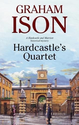 Hardcastle's Quartet - A Hardcastle & Marriott historical mystery (Hardback)