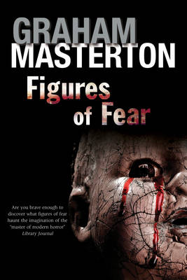 Figures of Fear: An Anthology (Hardback)
