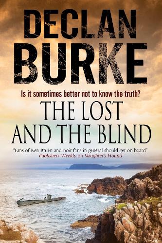 The Lost and the Blind: A Contemporary Thriller Set in Rural Ireland (Hardback)