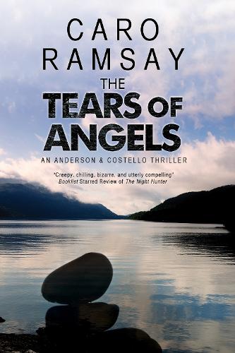The Tears of Angels - An Anderson & Costello Mystery (Hardback)