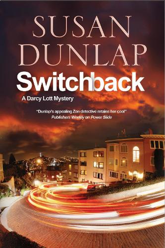 Switchback: A San Francisco Mystery - A Darcy Lott Mystery 6 (Hardback)