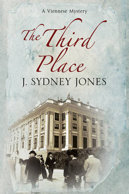 The Third Place: A Viennese Historical Mystery - A Viennese Mystery 6 (Hardback)