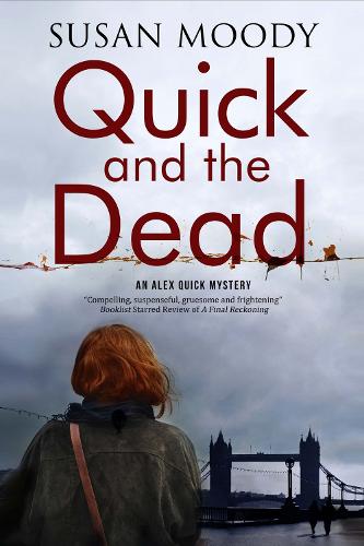 Quick and the Dead: A contemporary British mystery (Hardback)