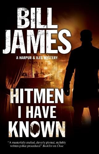 Hitmen I Have Known - A Harpur and Iles Mystery (Hardback)