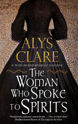 The Woman Who Spoke to Spirits - A World's End Bureau Victorian Mystery (Hardback)