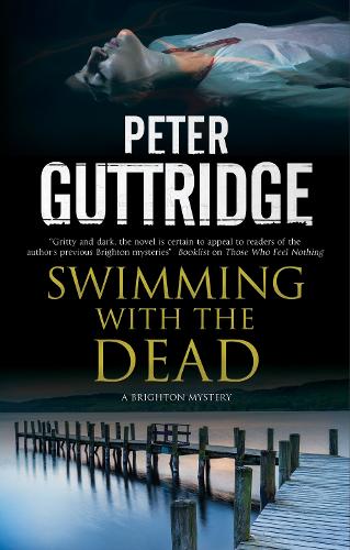 Swimming with the Dead - A Brighton Mystery (Hardback)