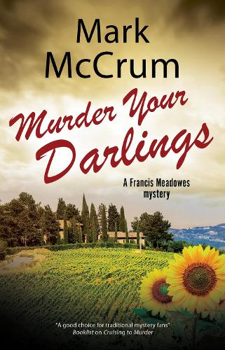 Murder Your Darlings - A Francis Meadowes Mystery (Hardback)