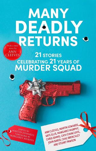 Many Deadly Returns: 21 stories celebrating 21 years of Murder Squad (Hardback)