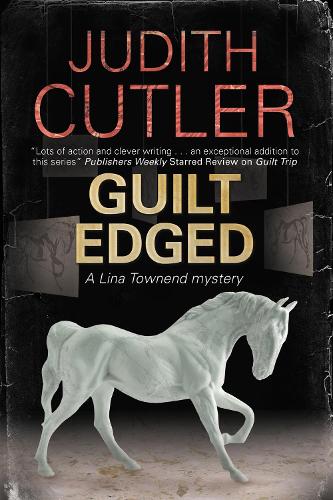 Guilt Edged - A Lina Townend Mystery 6 (Hardback)