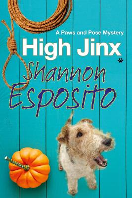 High Jinx: A Dog Mystery - A Paws and Pose Mystery 2 (Hardback)