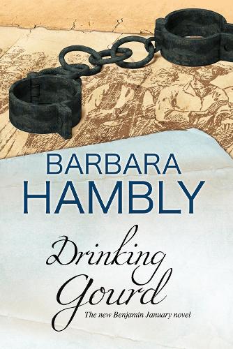 Drinking Gourd - A Benjamin January Mystery 14 (Hardback)