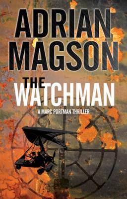 The Watchman - A Marc Portman Thriller 1 (Hardback)