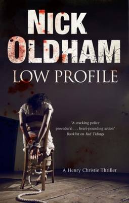 Low Profile: A Henry Christie Thriller - A Henry Christie Mystery 21 (Hardback)