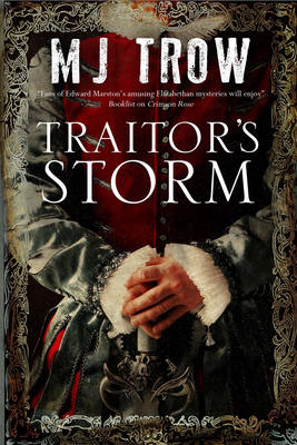 Traitor's Storm: A Tudor Mystery Featuring Christopher Marlowe - A Kit Marlowe Mystery 6 (Hardback)