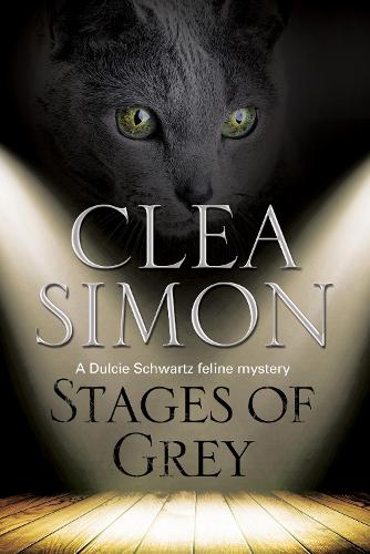 Stages of Grey: A Feline-Filled Academic Mystery - A Dulcie Schwartz Cat Mystery 8 (Hardback)