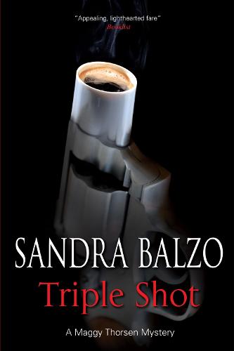 Triple Shot - A Maggy Thorsen Mystery 7 (Hardback)