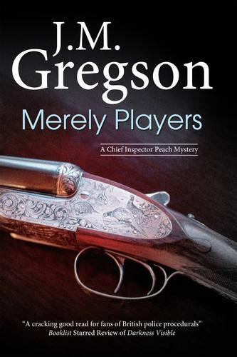 Merely Players - A Chief Inspector Peach Mystery 15 (Hardback)