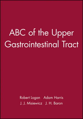 ABC of the Upper Gastrointestinal Tract - ABC Series (Paperback)