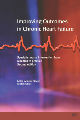 Improving Outcomes in Chronic Heart Failure: Specialist Nurse Intervention from Research to Practice (Paperback)