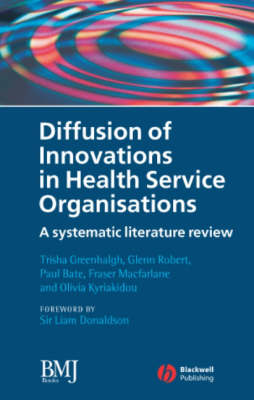 Diffusion of Innovations in Health Service Organizations - A Systematic Literature Review (Hardback)