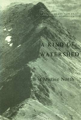 A Kind of Watershed: Anglican Lay View of Sacramental Confession - Fairacres Publication No 111 (Paperback)