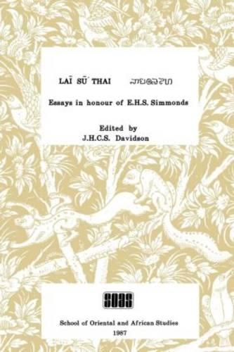 Lai Su Thai: Essays in Honour of Professor E.H.S.Simmonds (Paperback)