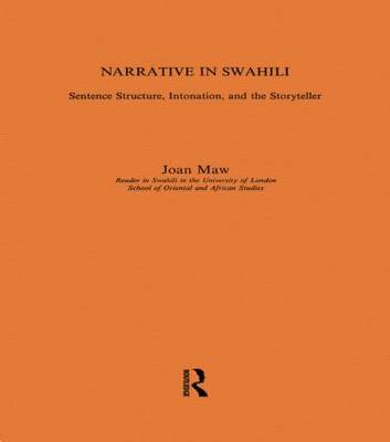 Narrative in Swahili: Sentence Structure, Intonation and the Storyteller (Paperback)