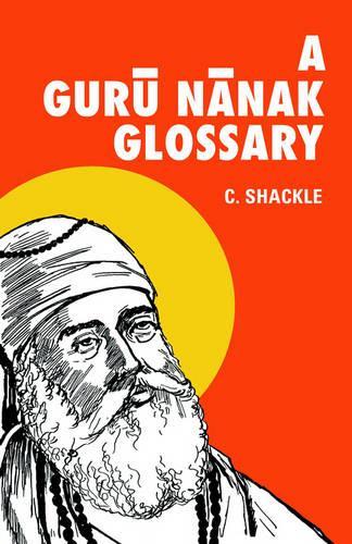 A Guru Nanak Glossary (Hardback)