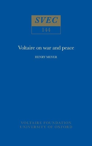 Voltaire on War and Peace - Studies on Voltaire v. 144 (Paperback)