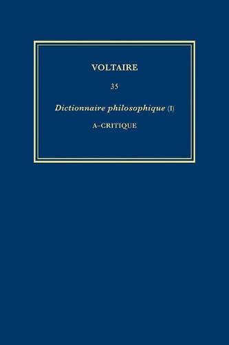 The Complete Works of Voltaire: Dictionnaire Philosophique I v.35 (Hardback)