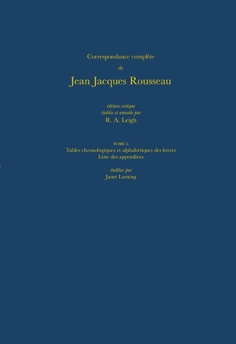 Complete Correspondence: Table Chronologique des Lettres et Autre Documents; Table Alphabetique des Correspondants; Table Chronologique des Lettres Citees dans les Notes; Table Alphabetique des Lettres Citees dans les Notes; Liste des Appendices v. 50: In French (Hardback)