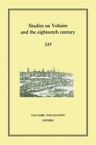 Voltaire Collectaneous: 332 - Studies on Voltaire & the Eighteenth Century v. 332. (Hardback)