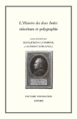 Histoires des Deux Indes: L'Ecriture et Polygraphie - Studies on Voltaire & the Eighteenth Century v. 333. (Hardback)