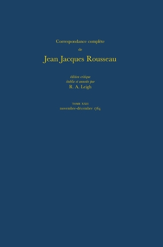 Correspondence Complete de Rousseau 22: 1764, Lettres 3618-3822 - Correspondence Complete De Rousseau No. 22 (Hardback)
