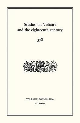 Studies on Voltaire and the eighteenth century 378 1999 - Oxford University Studies in the Enlightenment 378 (Hardback)