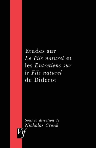 Etudes Sur Le Fils Naturel Et Les Entretiens Sur Le Fils Naturel De Diderot - VIF 10 (Paperback)