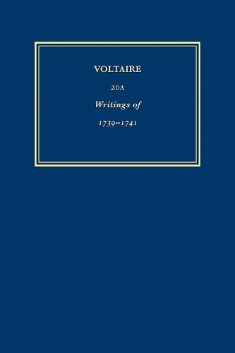 Oeuvres De 1739-1741: WITH Memoire Du Sieur De Voltaire AND Memoire Sur La Satire AND Memoire Sur Un Ouvrage De Physique De Madame La Marquise Du Chatelet AND Exposition De Livre Des Institutions De Physique: Fragment d'un Lettre Sur un Usage Tres Utile Etabli en Hollande - Oeuvres Completes de Voltaire No. 20A (Hardback)