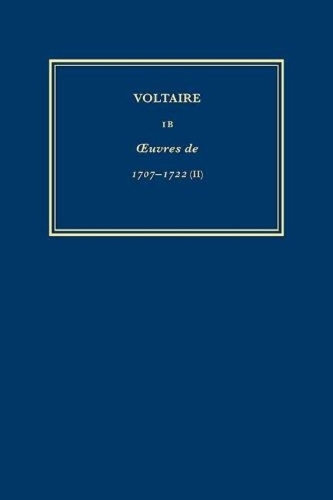 Oeuvres De 1707-1722: Pt. 2: Contes En Prose, Contes En Vers, Epitre a Uranie, Poesies Melees - Oeuvres Completes de Voltaire No. 1B (Hardback)