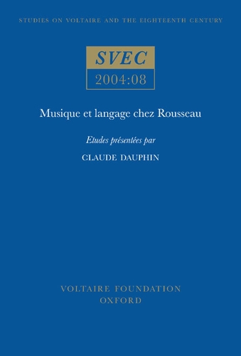 Musique et langage chez Rousseau - Oxford University Studies in the Enlightenment 2004:08 (Paperback)