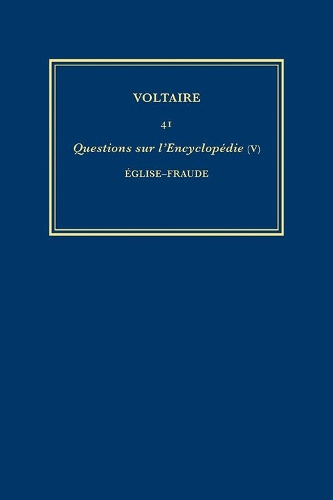 41 'questions Sur L'encyclopedie, Par Des Amateurs': 41 - Aiuvres Completes De Voltaire No. 4 (Hardback)