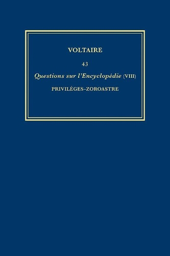 Complete Works of Volaire 43: Privileges-Zoroastre v. VIII: Questions Sur L'encyclopedie, Par Des Amateurs - Complete Works of Voltaire 43 (Hardback)