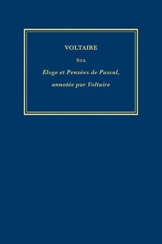 Eloge et Pensees de Pascal: v. 80A - Oeuvres Completes de Voltaire v. 80A (Hardback)