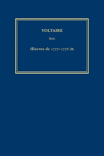 Oeuvres De 1777-1778 (II): Ouvres De 1777-1778 (II) v. 80 - Oeuvres Completes de Voltaire v. 80 (Hardback)