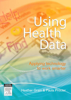 Using Health Data: Applying Technology to Work Smarter (Paperback)